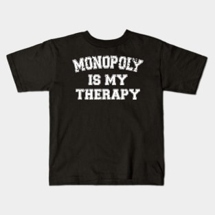 monopoly is my therapy Kids T-Shirt